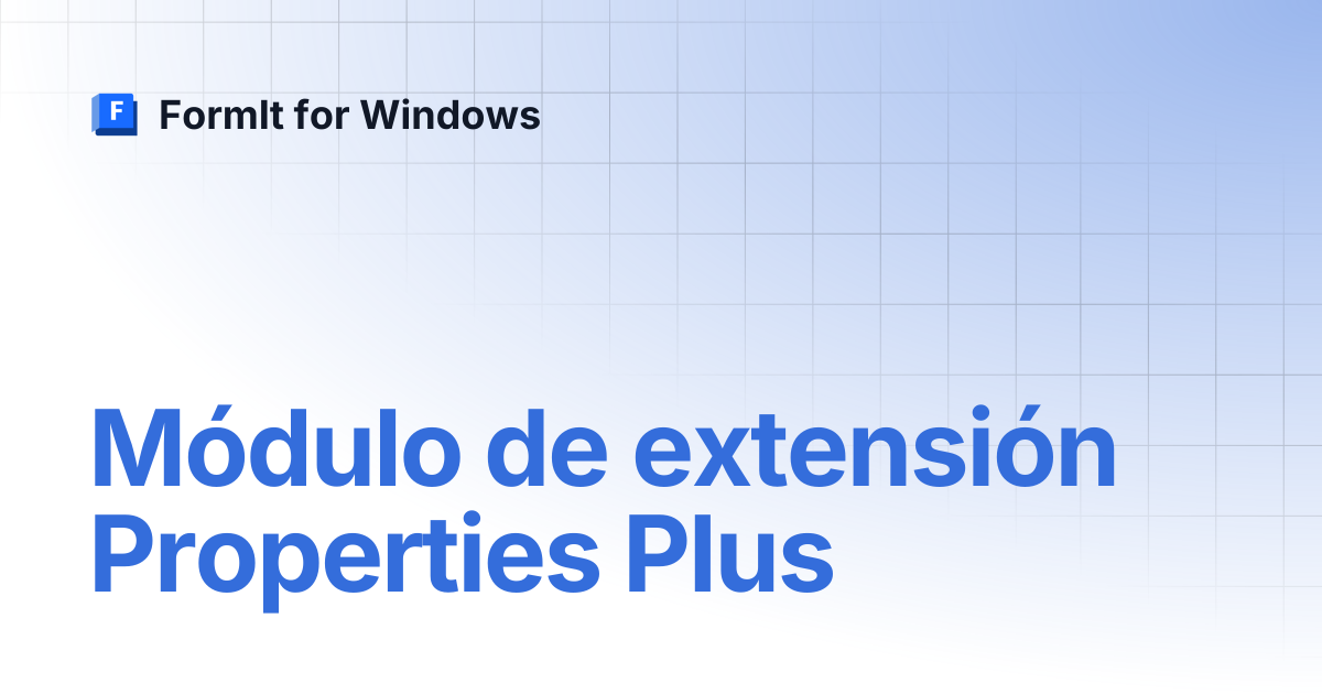 Módulo de extensión Properties Plus | Español | FormIt for Windows